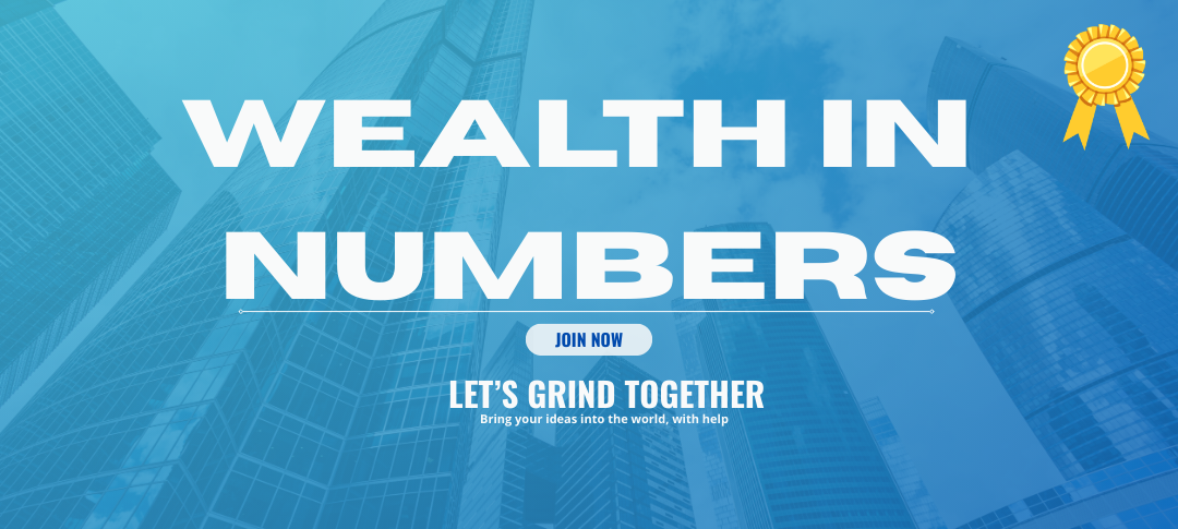 WEALTH IN NUMBERS -Work Together to Build Streams of Income